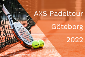 Välkomna till AXS Padeltour 2022 - Deltävling Göteborg!