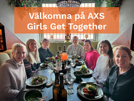 Välkomna på AXS Girl Get Together